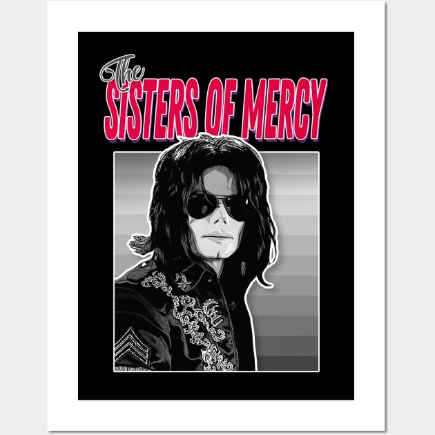 THE SISTERS OF MERCY / Funny Tribute Jacko Goth Parody Design Wall Art by DankFutura